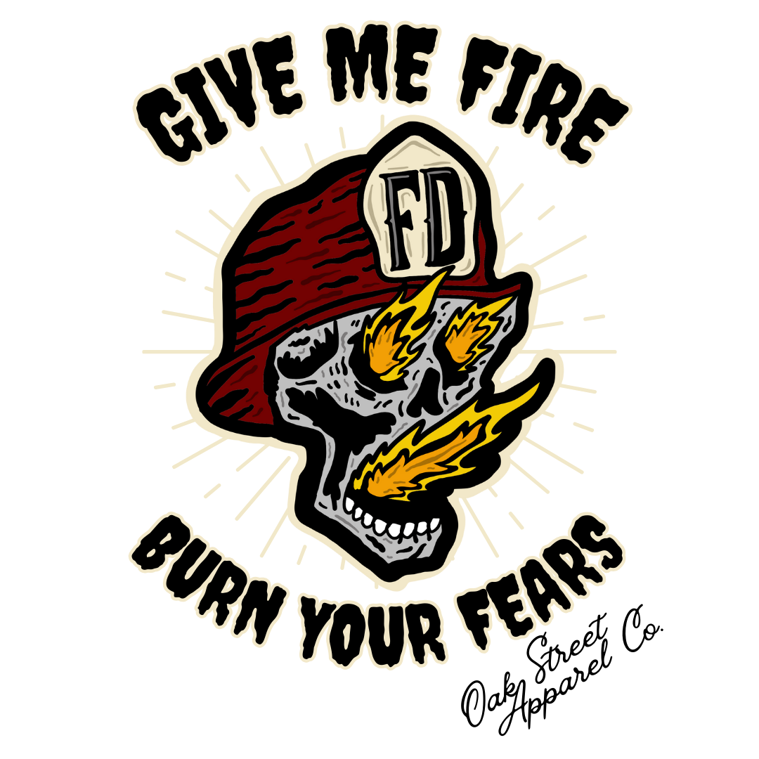 Give Me Fire Firefighter Shirt (Front Only)