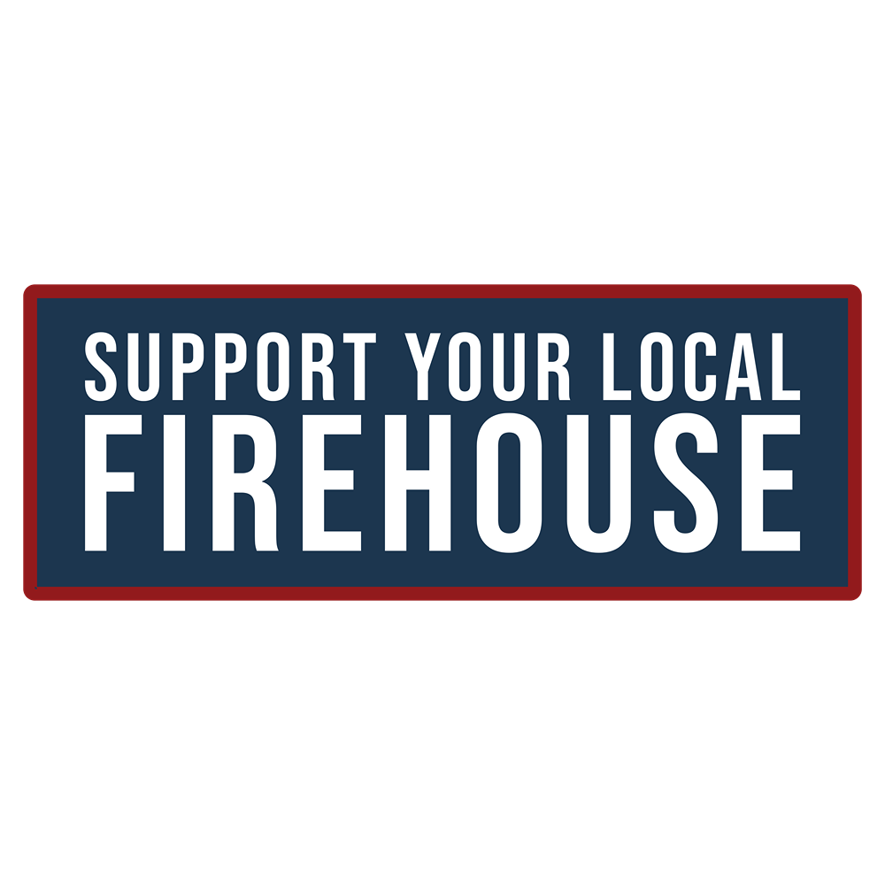 Support Your Local Firehouse 3" Sticker